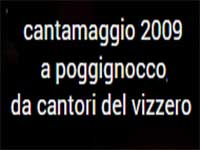 Cantamaggio 2009 a poggignocco, da cantori del vizzero