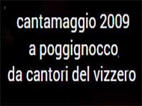 Cantamaggio 2009 a poggignocco, da cantori del vizzero